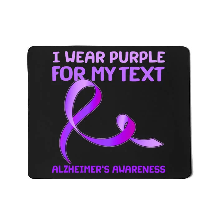 I Wear Purple For My Personalize Text Alzheimer's Awareness Mousepad