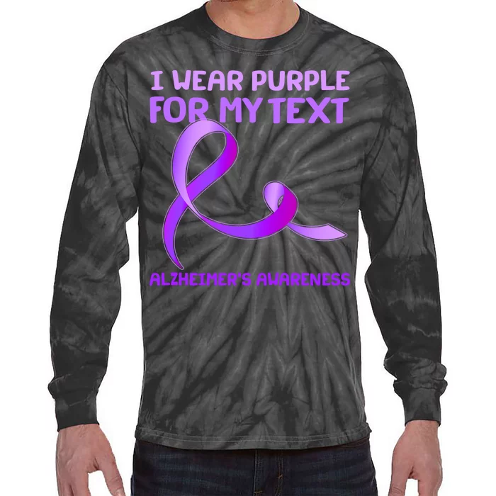 I Wear Purple For My Personalize Text Alzheimer's Awareness Tie-Dye Long Sleeve Shirt