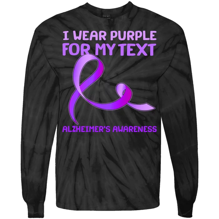 I Wear Purple For My Personalize Text Alzheimer's Awareness Tie-Dye Long Sleeve Shirt