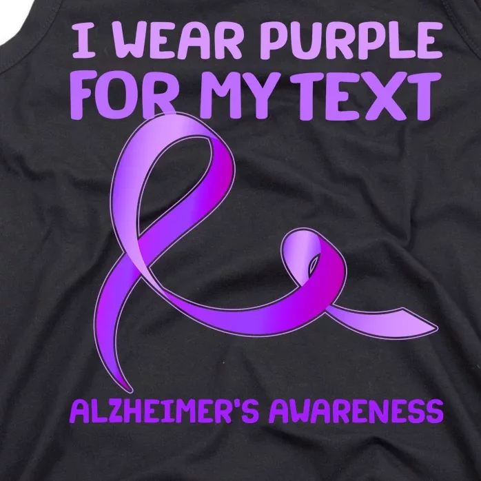 I Wear Purple For My Personalize Text Alzheimer's Awareness Tank Top