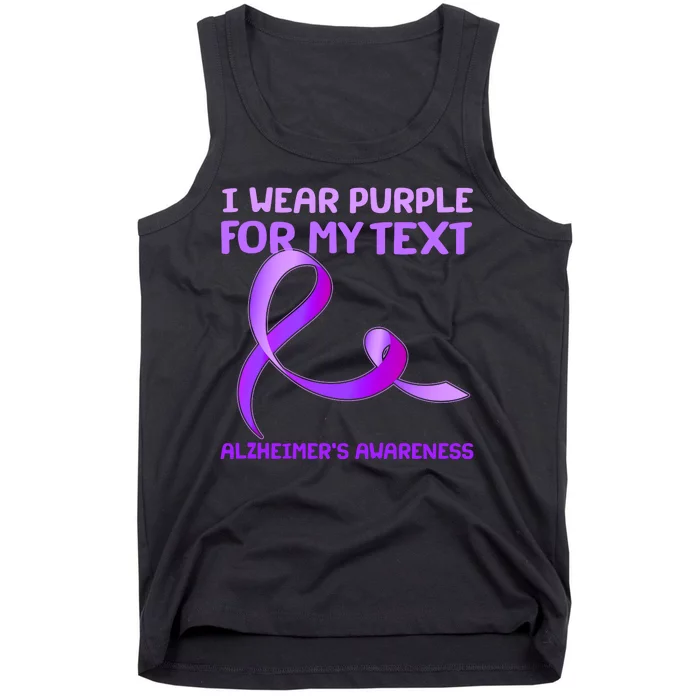 I Wear Purple For My Personalize Text Alzheimer's Awareness Tank Top