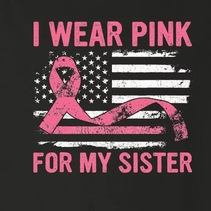 I Wear Pink For My Sister Breast Cancer Awareness USA Flag Toddler Long Sleeve Shirt