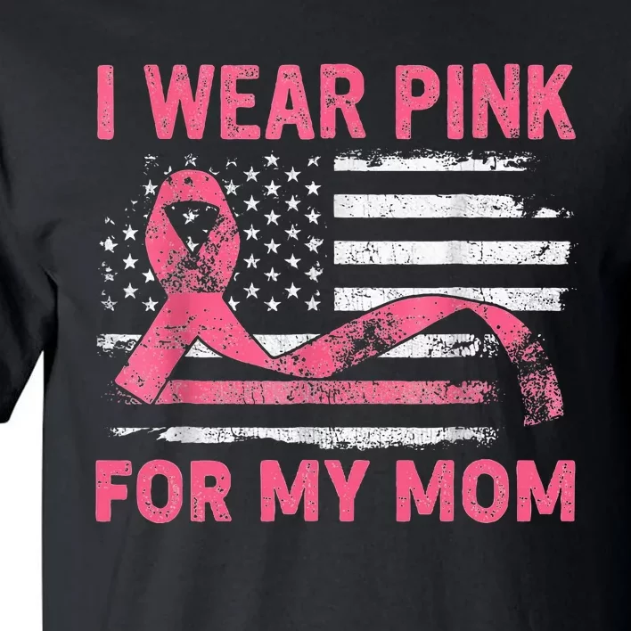 I Wear Pink For My Mama American Breast Cancer Support Squad Tall T-Shirt