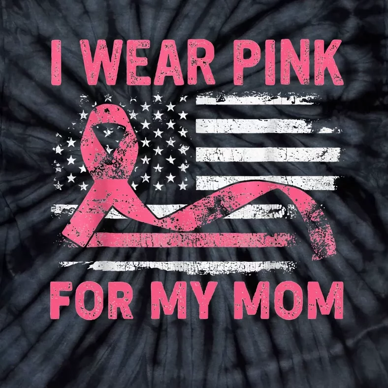 I Wear Pink For My Mama American Breast Cancer Support Squad Tie-Dye T-Shirt