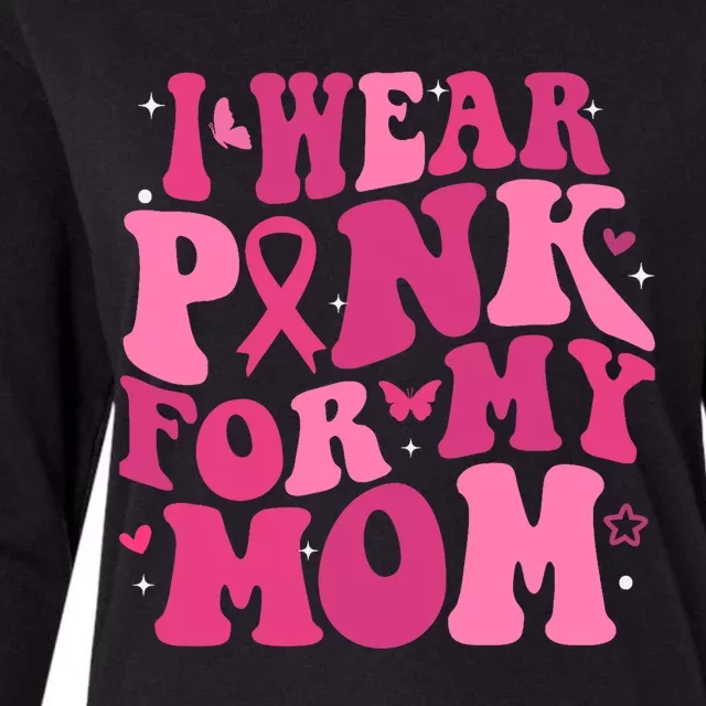 I Wear Pink For My Mom Support Breast Cancer Awareness Womens Cotton Relaxed Long Sleeve T-Shirt