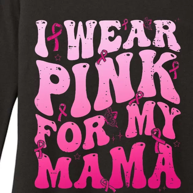 I Wear Pink For My Mama Breast Cancer Support Squads Womens CVC Long Sleeve Shirt