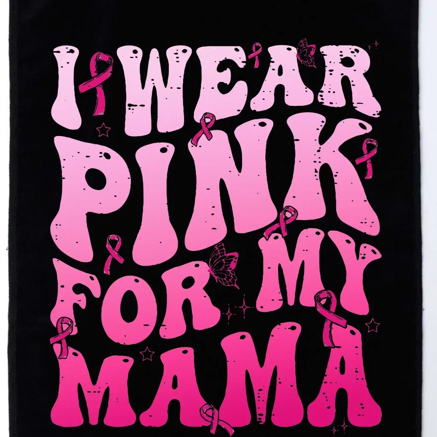 I Wear Pink For My Mama Breast Cancer Support Squads Platinum Collection Golf Towel