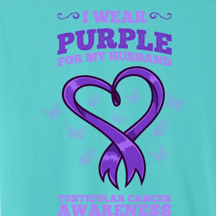 I Wear Purple For My Husband Testicular Cancer Awareness Gift ChromaSoft Performance T-Shirt