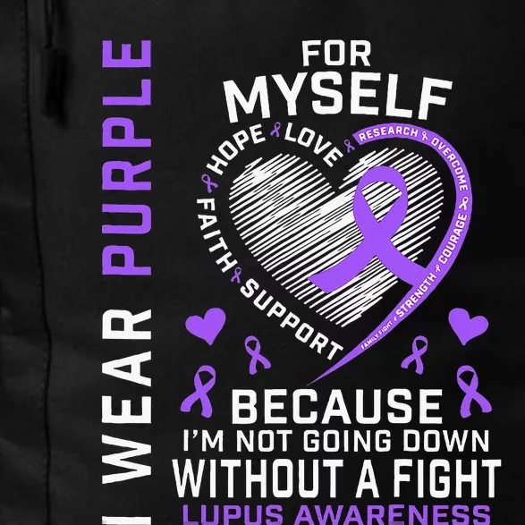 I Wear Purple For Myself Lupus Awareness Warriors Fighters Daily Commute Backpack