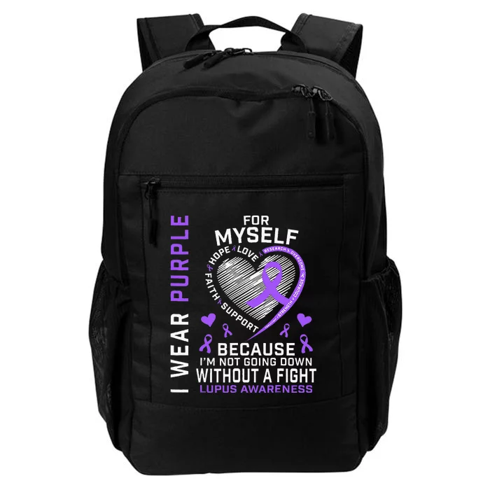 I Wear Purple For Myself Lupus Awareness Warriors Fighters Daily Commute Backpack