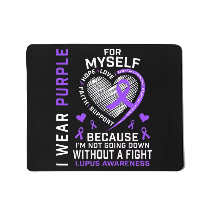 I Wear Purple For Myself Lupus Awareness Warriors Fighters Mousepad