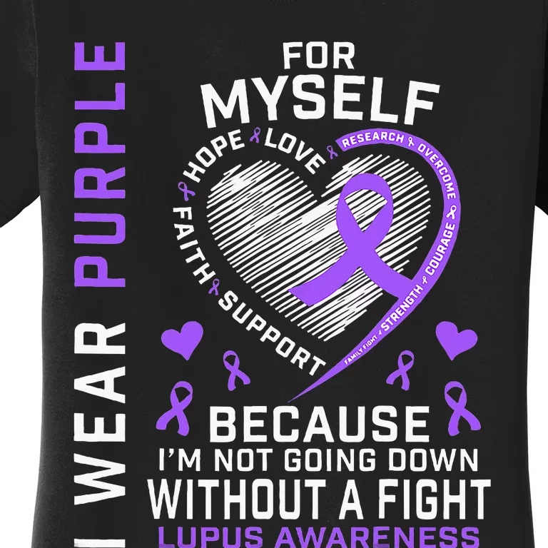 I Wear Purple For Myself Lupus Awareness Warriors Fighters Women's T-Shirt