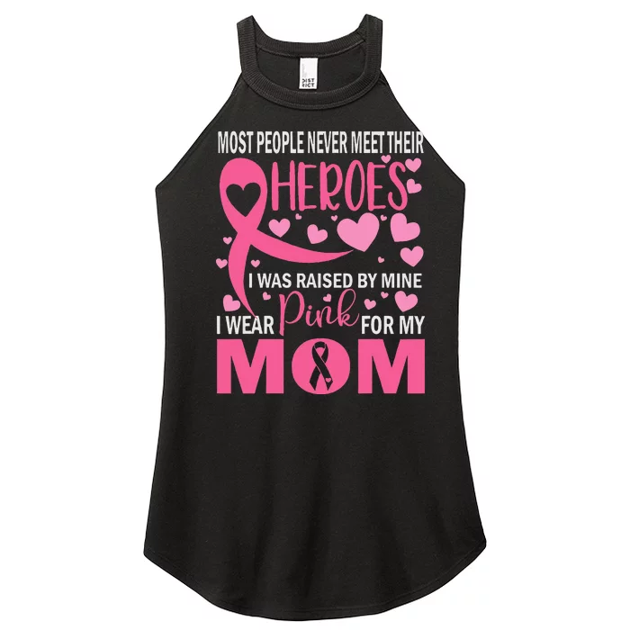 I Wear Pink My Mom Breast Cancer Awareness Kids Support Women’s Perfect Tri Rocker Tank