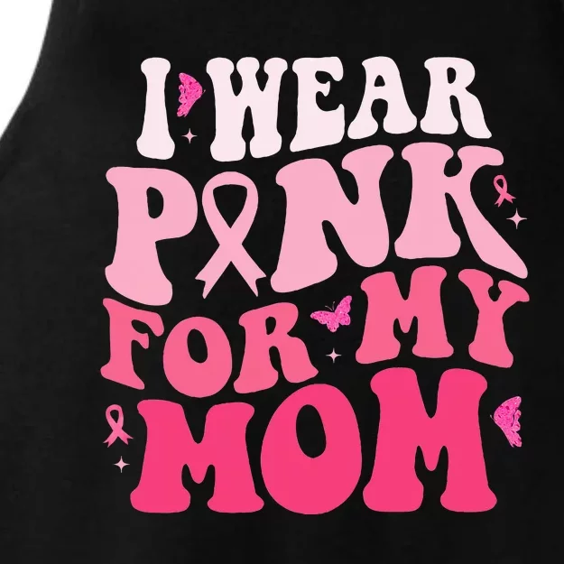 I Wear Pink For My Mom Support Breast Cancer Awareness Ladies Tri-Blend Wicking Tank