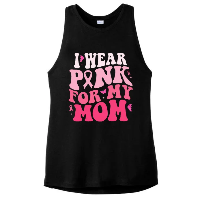 I Wear Pink For My Mom Support Breast Cancer Awareness Ladies Tri-Blend Wicking Tank