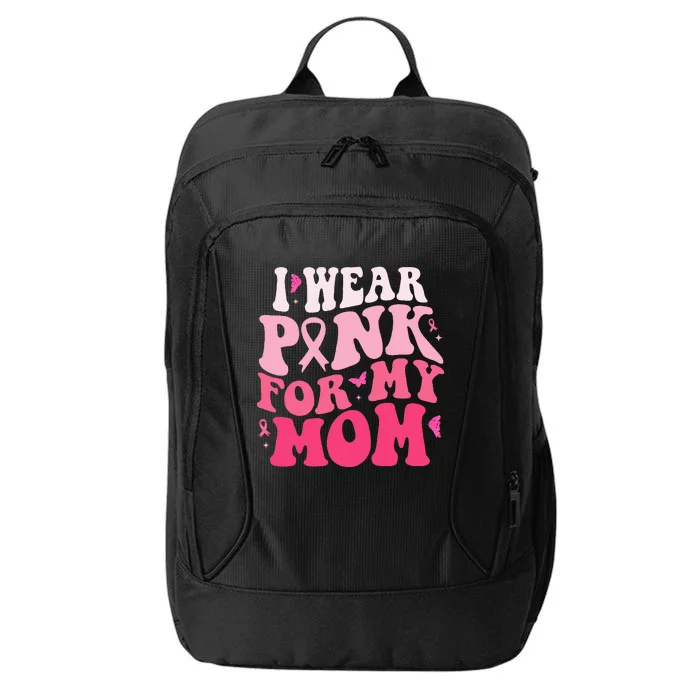 I Wear Pink For My Mom Support Breast Cancer Awareness City Backpack