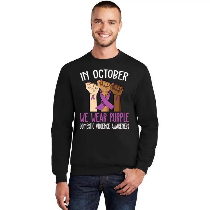 I Wear Purple Domestic Violence Awareness Tall Sweatshirt