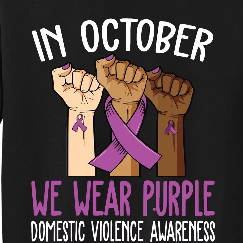 I Wear Purple Domestic Violence Awareness Tall Sweatshirt