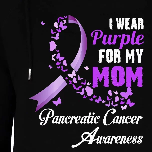 I Wear Purple For My Mom Family Pancreatic Cancer Awareness Womens Funnel Neck Pullover Hood