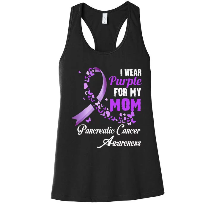 I Wear Purple For My Mom Family Pancreatic Cancer Awareness Women's Racerback Tank