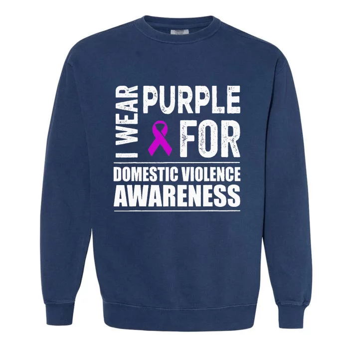 I Wear Purple For Domestic Violence Awareness Purple Ribbon Garment-Dyed Sweatshirt