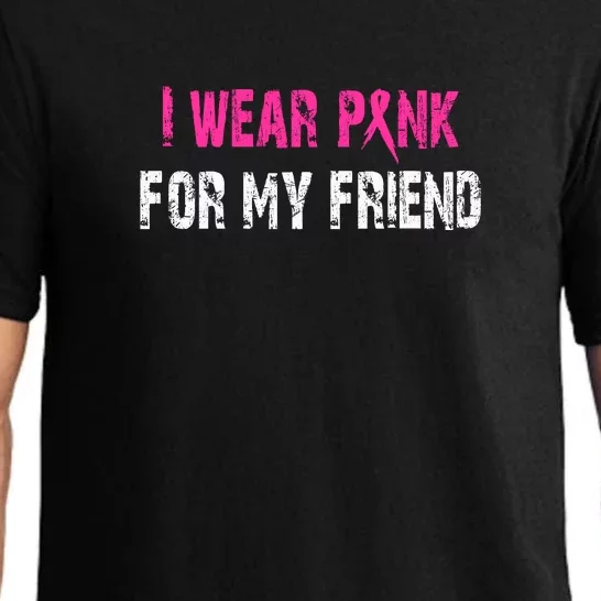 I Wear Pink For My Friend | Breast Cancer Pajama Set