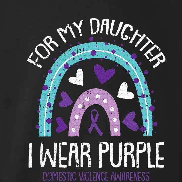 I Wear Purple For My Daughter Domestic Violence Awareness Toddler Hoodie