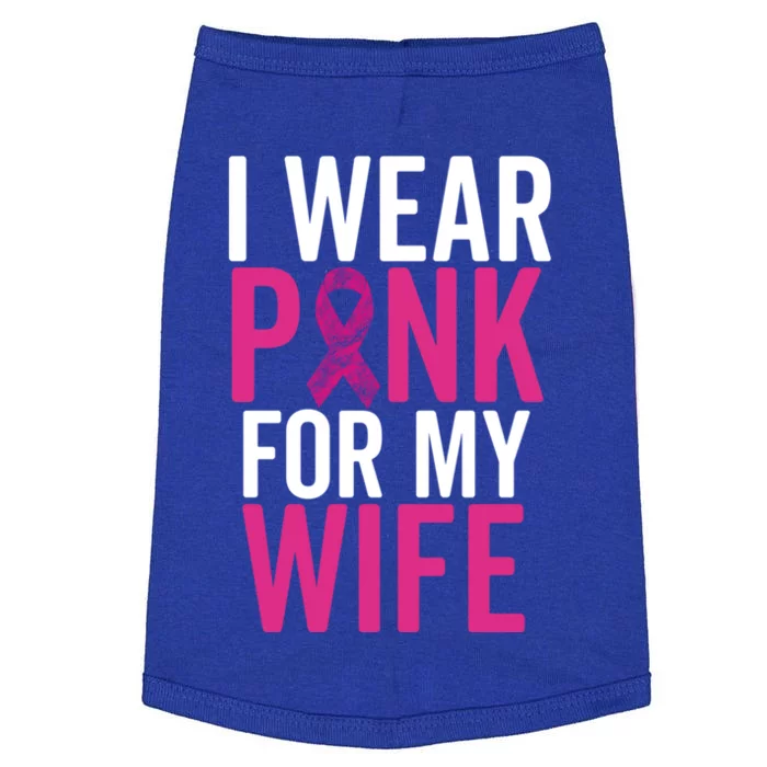 I Wear Pink For My Wife Gift Breast Cancer Husband Love Gift Doggie Tank