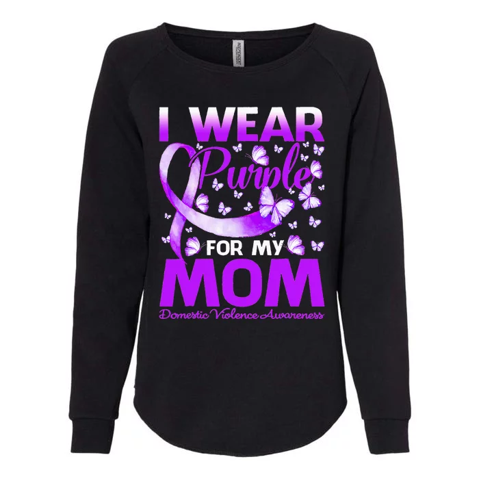 I Wear Purple For My Mom Domestic Violence Awareness Womens California Wash Sweatshirt