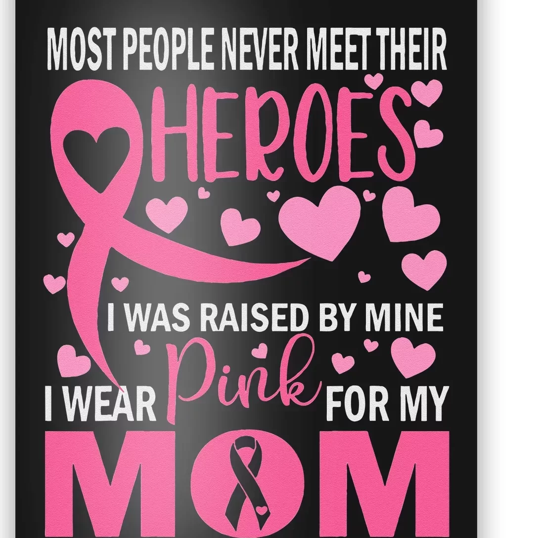 I Wear Pink For My Mom Breast Cancer Awareness Kids Support Poster