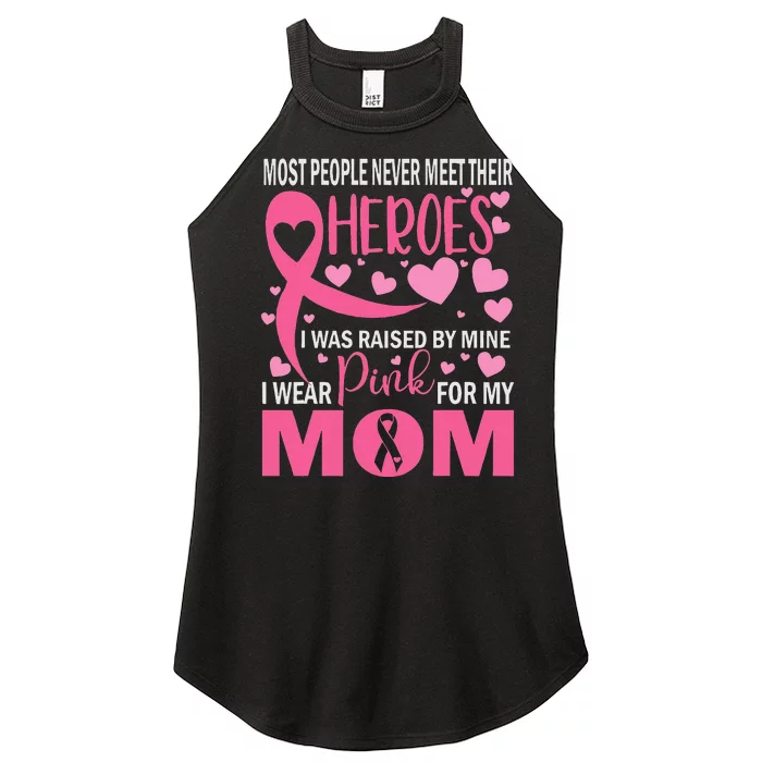 I Wear Pink For My Mom Breast Cancer Awareness Kids Support Women’s Perfect Tri Rocker Tank