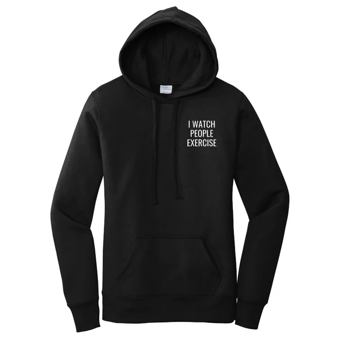 I Watch People Exercise Women's Pullover Hoodie