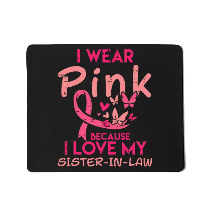 I Wear Pink I Love My Sister In Law Breast Cancer Awareness Mousepad