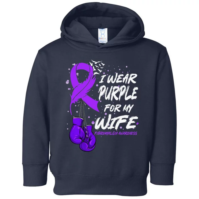 I Wear Purple For My Wife Fibromyalgia Awareness Ribbon Toddler Hoodie