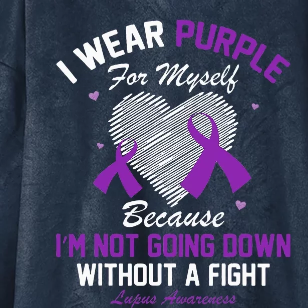 I Wear Purple For Myself Lupus Awareness Heart Purple Ribbon Hooded Wearable Blanket