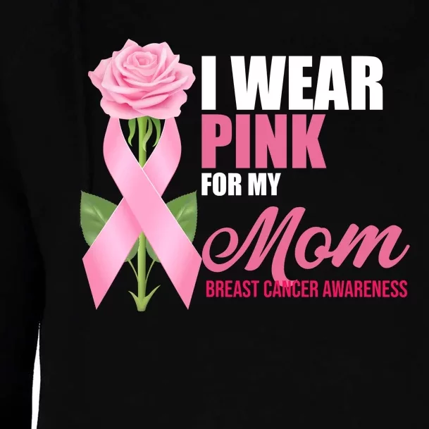 I Wear Pink For My Mom Breast Cancer Floral Ribbon Womens Funnel Neck Pullover Hood