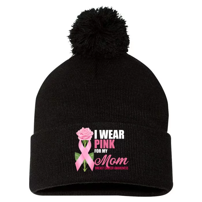 I Wear Pink For My Mom Breast Cancer Floral Ribbon Pom Pom 12in Knit Beanie