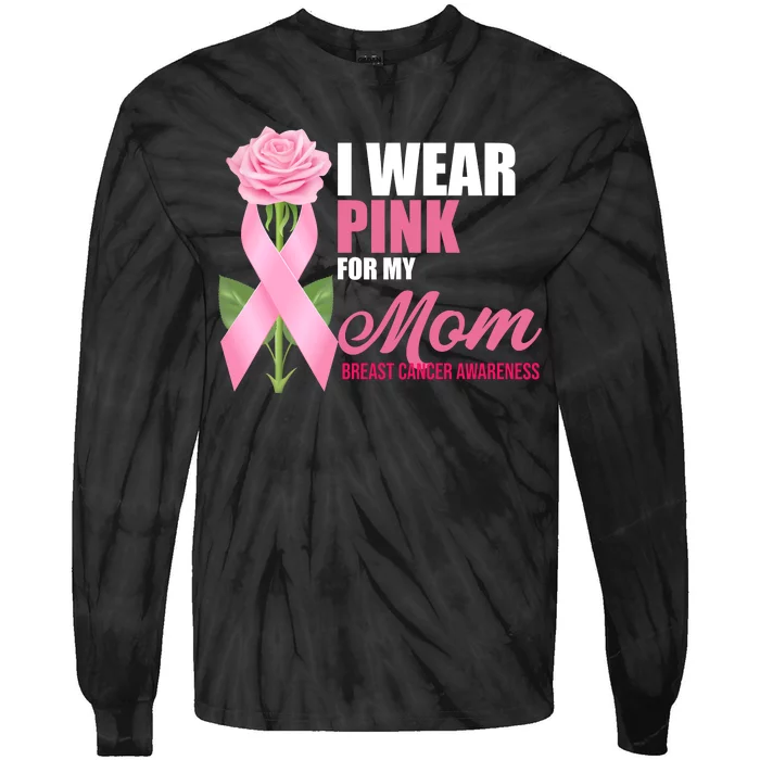 I Wear Pink For My Mom Breast Cancer Floral Ribbon Tie-Dye Long Sleeve Shirt