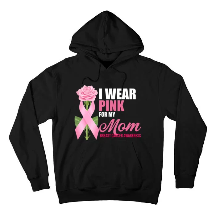 I Wear Pink For My Mom Breast Cancer Floral Ribbon Tall Hoodie