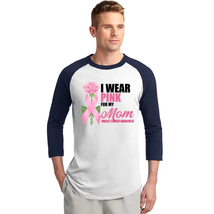 I Wear Pink For My Mom Breast Cancer Floral Ribbon Baseball Sleeve Shirt