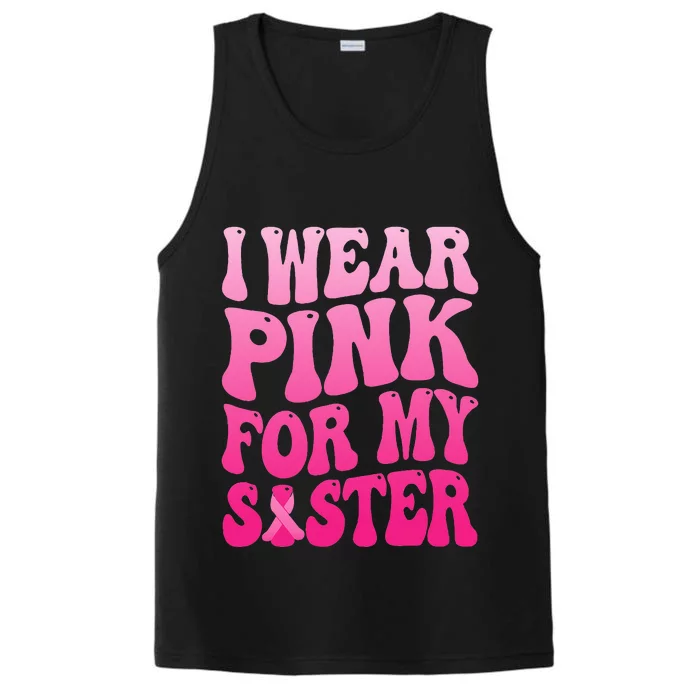 I Wear Pink For My Sister Breast Cancer Support Squad Ribbon Performance Tank