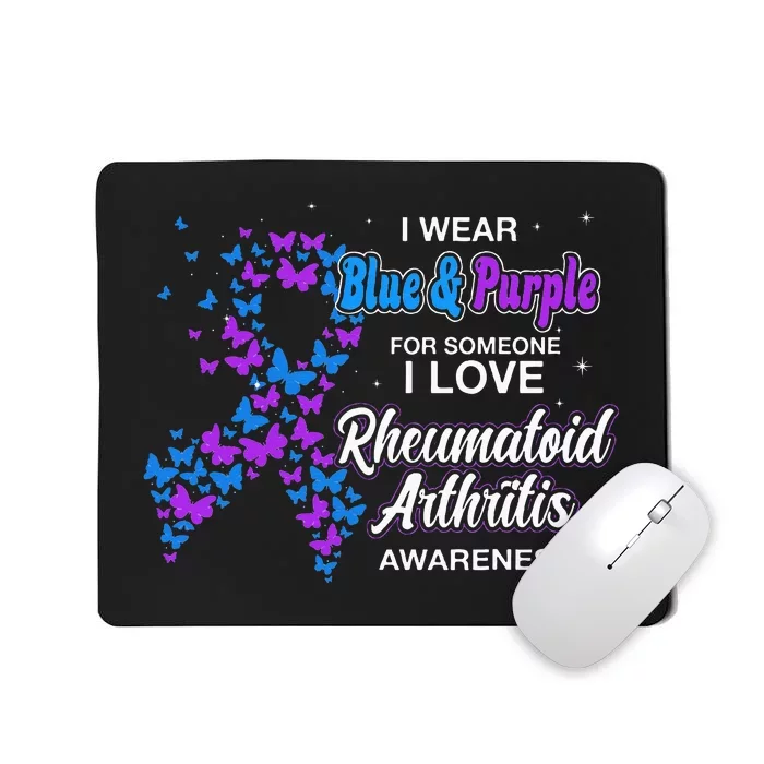 I Wear Purple For Someone I Love Rheumatoid Arthritis Mousepad