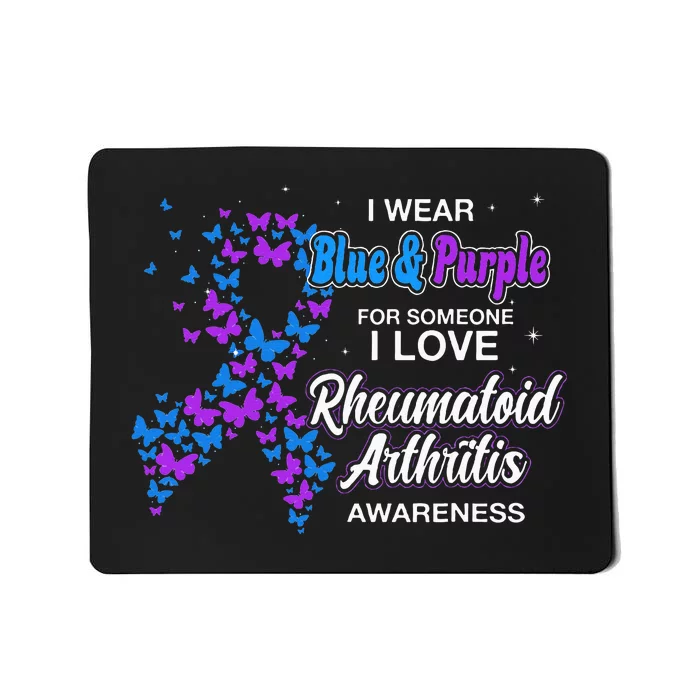 I Wear Purple For Someone I Love Rheumatoid Arthritis Mousepad