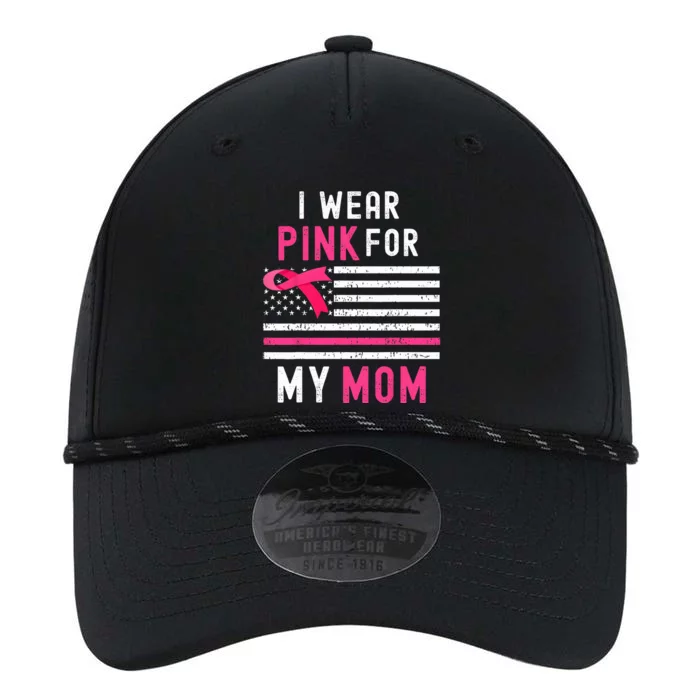 I Wear Pink For My Mom Breast Cancer Awareness Pink Ribbon Performance The Dyno Cap