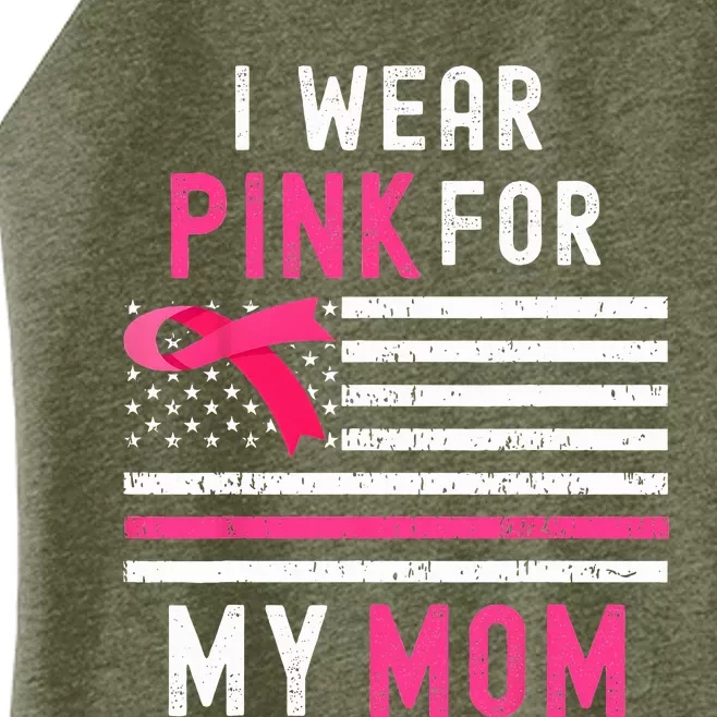 I Wear Pink For My Mom Breast Cancer Awareness Pink Ribbon Women’s Perfect Tri Rocker Tank