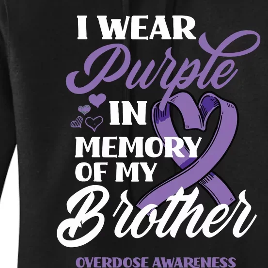 I Wear Purple In Memory Of My Brother Overdose Awareness Women's Pullover Hoodie