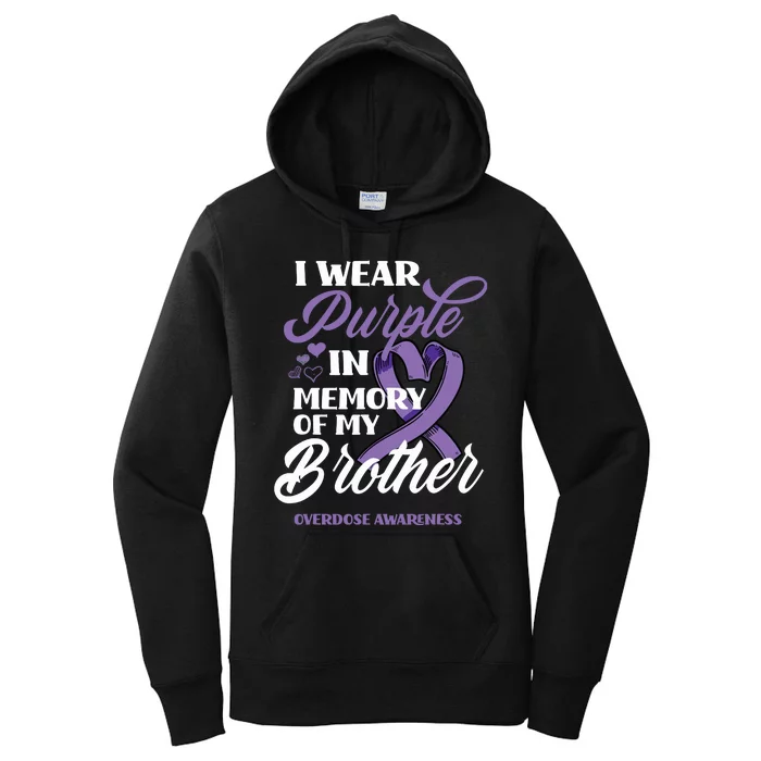 I Wear Purple In Memory Of My Brother Overdose Awareness Women's Pullover Hoodie