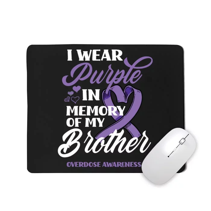 I Wear Purple In Memory Of My Brother Overdose Awareness Mousepad