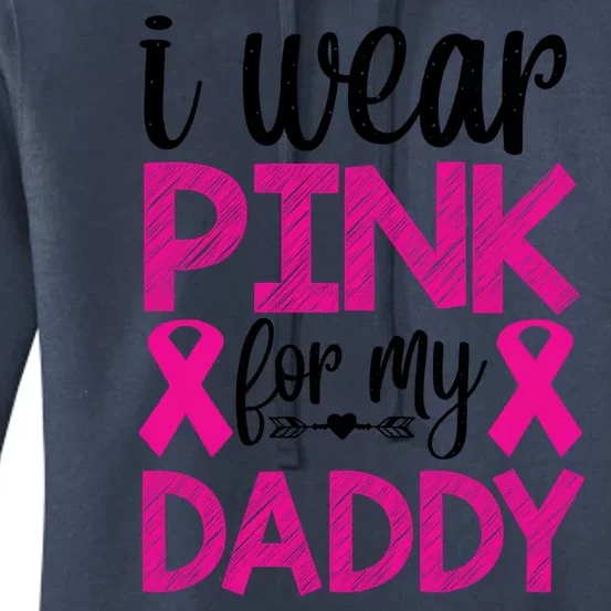 I Wear Pink For My Daddy Pink Ribbon Breast Caner Women's Pullover Hoodie