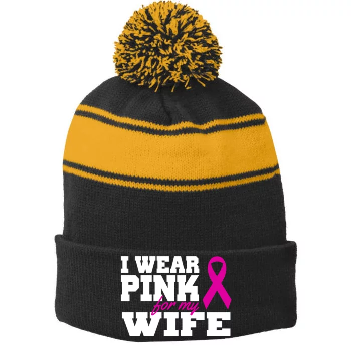 I Wear Pink For My Wife Breast Cancer Stripe Pom Pom Beanie